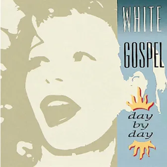 White Gospel - Day By Day by the vocals