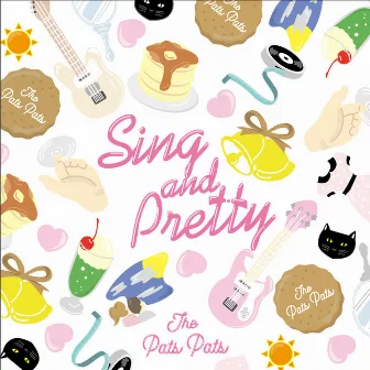 SING AND PRETTY by THE PATS PATS