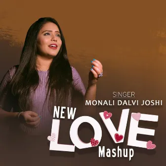 New Love Mashup by Monali Dalvi