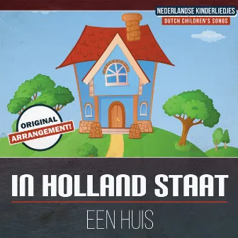 In Holland Staat Een Huis (Pianoversie) by Kinderliedjes Pianisten