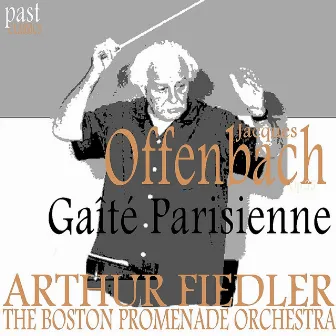 Gaîté Parisienne by The Boston Promenade Orchestra