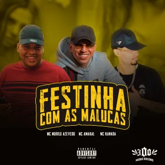 Festinha Com as Malucas by Mc Kanadá