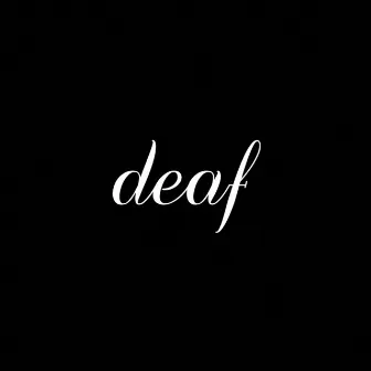 deaf by Kevvbmm