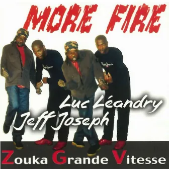 More Fire (Zouka grande vitesse) by Jeff Joseph