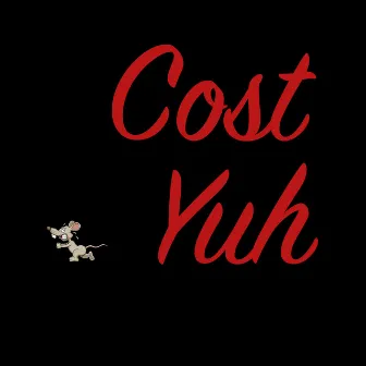 Cost Yuh by DaOnlyGG