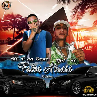 Fatos Atuais by Mc P Da Oeste