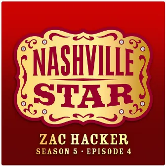 Something To Be Proud Of [Nashville Star Season 5 - Episode 4] by Zac Hacker