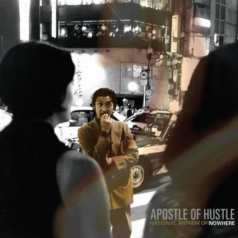 National Anthem Of Nowhere by Apostle Of Hustle