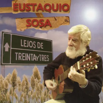 Lejos de Treinta y Tres by Eustaquio Sosa