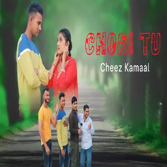 Chori Tu Cheez Kamaal by 