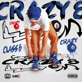 Crazy8 by Class B