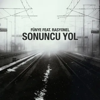 Sonuncu Yol by Fünye