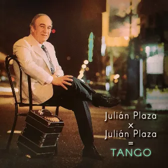 Julián Plaza X Julián Plaza = Tango by Julián Plaza