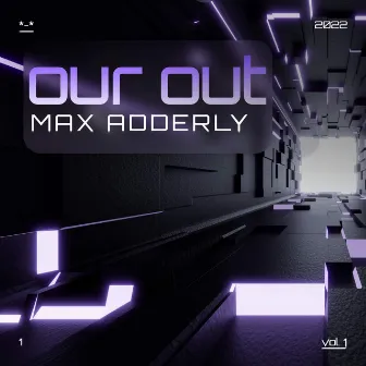 our out by Max Adderly