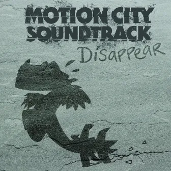 Disappear by Motion City Soundtrack