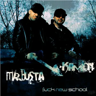 F*ck New School by Mr.Busta