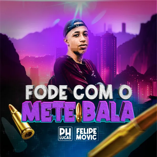 Fode Com o Mete Bala