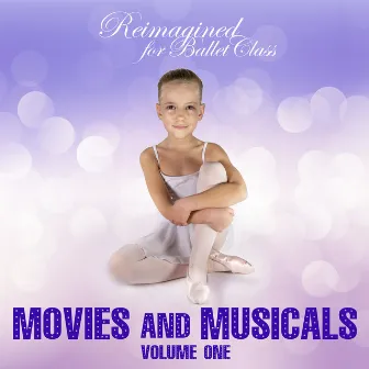 Reimagined for Ballet Class: Movies and Musicals, Vol. 1 by Andrew Holdsworth