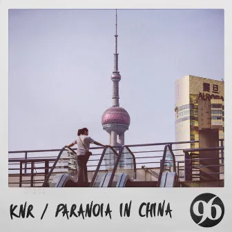 Paranoia in China by KNR