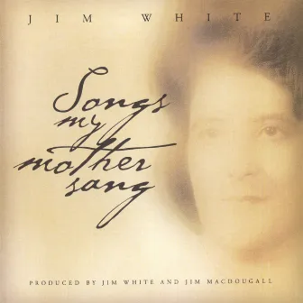 Songs My Mother Sang by Jim White