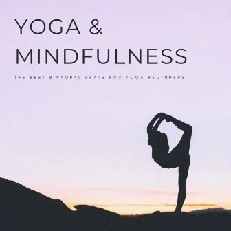 Yoga & Mindfulness: The Best Binaural Beats For Yoga Beginners by Soothing Noise & Sleepful Sounds