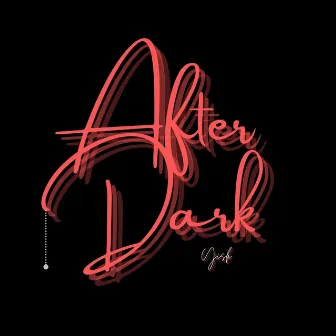 AFTER DARK by YISH