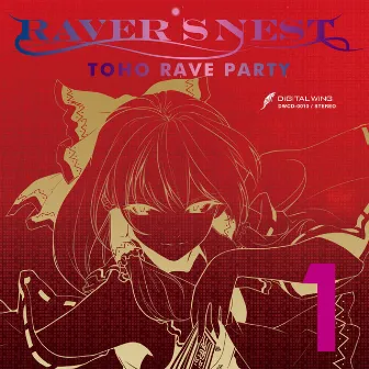 RAVER’S NEST 1 TOHO RAVE PARTY by digital wing