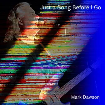 Just a Song Before I Go by Mark Dawson