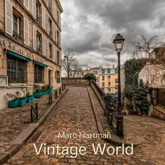 Vintage World by Marc Hartman