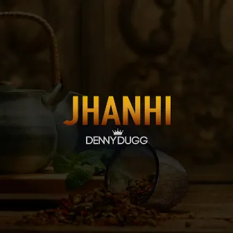 Jhanhi by Denny Dugg