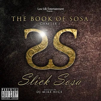 The Book Of Sosa (Chapter 1) by Slick Sosa