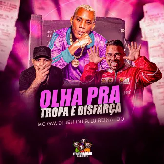 Olha pra Tropa e Disfarça by Dj Reinaldo