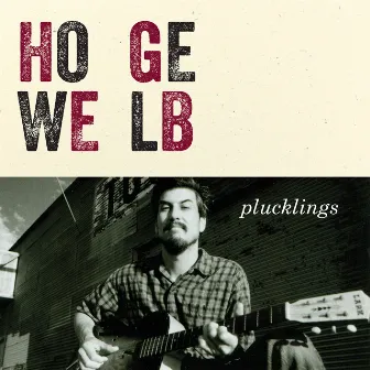 Plucklings (The Best of Howe Gelb) by Howe Gelb