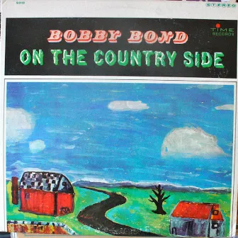 On The Country Side by Bobby Bond