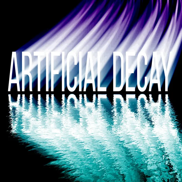 Artificial Decay (Sinking With Greed Mix)