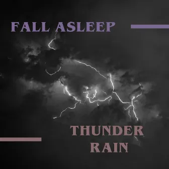 Fall Asleep Thunder and Rain (Donner und Regen zum Einschlafen) by Echoes of Life