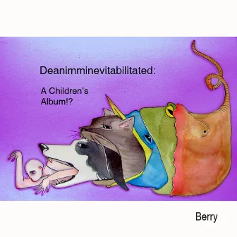 Deanimminevitabilitated & Advent by Berry