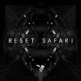 Figure It Out EP by Reset Safari