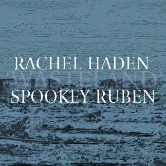 Wasteland by Rachel Haden