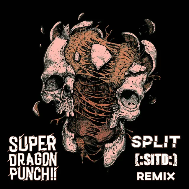 Super Dragon Punch!! - Split ([:SITD:] Remix)