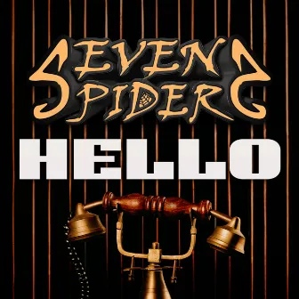 Hello by Seven Spiders