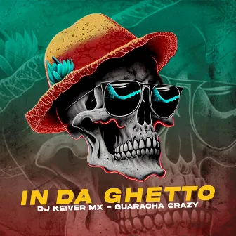 In Da Ghetto by DJ KEIVER MX