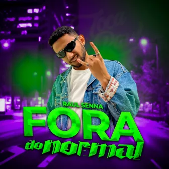 Fora do Normal by Raul Senna