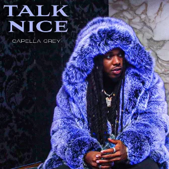 Talk Nice by Capella Grey