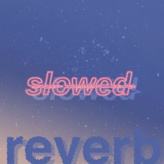 slowed + reverb by Slowed Radio