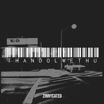 Thandolwethu by Zinnycated