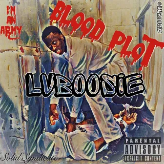 Blood Plot by LvBoosie