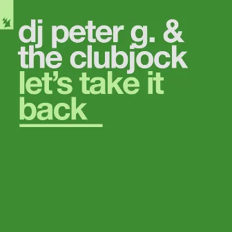 Let's Take It Back by The Clubjock