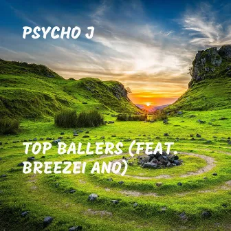 Top Ballers by Psycho J