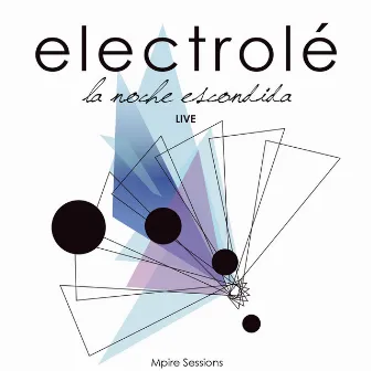 La Noche Escondida (Live) by Electrolé